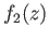 $ f_2(z)$