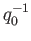 $ q_0^{-1}$