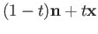 $ (1-t){\bf n} + t{\bf x}$