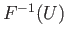 $ F^{-1}(U)$