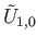 $ {\tilde U}_{1,0}$