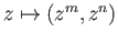 $ z\mapsto (z^m, z^n)$