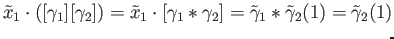 $\displaystyle {\tilde x}_1\cdot([\gamma_1][\gamma_2]) = {\tilde x}_1\cdot[\gamma_1*\gamma_2] = {\tilde \gamma_1}*{\tilde \gamma}_2(1) = {\tilde \gamma}_2(1)$