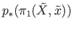 $ p_*(\pi_1({\tilde X}, {\tilde x}))$