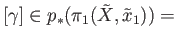 $ [\gamma] \in p_*(\pi_1({\tilde X}, {\tilde x}_1)) = \;$