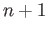 $ n+1$