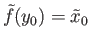 $ {\tilde f}(y_0) = {\tilde x}_0$