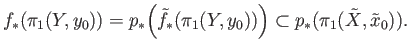 $\displaystyle {f}_{*}(\pi_1(Y, y_0)) = p_*\Big({\tilde f}_{*}(\pi_1(Y, y_0))\Big) \subset p_*(\pi_1({\tilde X}, {\tilde x}_0)).
$