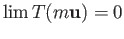 $ \lim T(m{\bf u}) = 0$