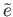 $ {\tilde e}$