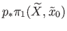 $ p_{*}\pi_1(\widetilde X, \tilde x_0)$