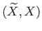 $ (\widetilde X, X)$