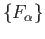$ \{F_{\alpha}\}$