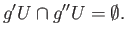 $\displaystyle g^{\prime}U\cap g^{\prime\prime}U = \emptyset.
$