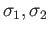 $ \sigma_1, \sigma_2$