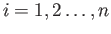 $ i = 1, 2\dots, n$
