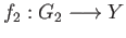 $ f_2:G_2\longrightarrow Y$