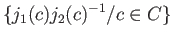 $\displaystyle \{j_1(c)j_2(c)^{-1}/ c\in C\}
$