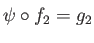 $ \overline{\psi}\circ f_2 = g_2$