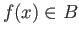 $ f(x) \in B$