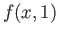 $\displaystyle f(x, 1)$