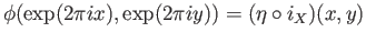 $ \phi(\exp(2\pi ix), \exp(2\pi iy)) = (\eta\circ i_{X})(x, y)$