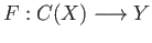 $ F:C(X)\longrightarrow Y$