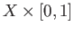 $ X\times [0,1]$