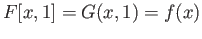 $ F[x, 1] = G(x, 1) = f(x)$