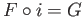 $ F\circ i = G$