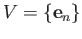 $ V = \{{\bf e}_n\}$
