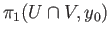 $ \pi_1(U\cap V, y_0)$