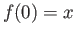 $ f(0) = x$