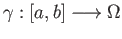 $ \gamma:[a, b]\longrightarrow \Omega$