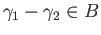 $ \gamma_1 - \gamma_2 \in B$