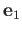 $ {\bf e}_1$