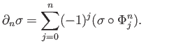 $\displaystyle \partial _n\sigma = \sum_{j=0}^{n}(-1)^j(\sigma\circ \Phi_j^n). \eqno(29.4)
$