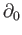 $ \partial _0$