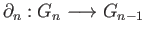$ \partial _n:G_n\longrightarrow G_{n-1}$