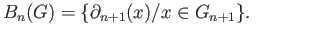 $\displaystyle B_n(G) = \{\partial _{n+1}(x) / x\in G_{n+1}\}. \eqno(29.11)
$