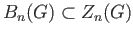 $ B_n(G) \subset Z_n(G)$