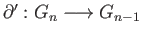$ \partial ^{\prime}:G_n\longrightarrow G_{n-1}$