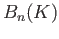 $ B_n(K)$
