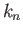 $ g^{-1}(k_n)$