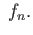 $\displaystyle \;g_n =$