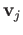 $\displaystyle {\bf v}_1 - {\bf v}_{j},\dots,{\bf v}_{j-1} - {\bf v}_j, {\bf v}_{j+1} - {\bf v}_j,
\dots, {\bf v}_{k-1} - {\bf v}_k
$