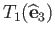 $\displaystyle (1, 0),\quad T_2({\widehat{\bf e}}_2) = (0, 1),$