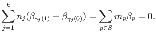 $\displaystyle \Pi_X(\eta_1^{n_1}*\eta_2^{n_2}*\cdots *\eta_k^{n_k}) = \sum_{j=1...
...amma_j
-\sum_{j=1}^k n_j(\beta_{\gamma_j(1)} - \beta_{\gamma_j(0)}) = \lambda
$