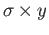 $ x\times \tau$