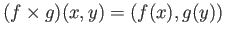 $ f\times g:X\times Y\longrightarrow X^{\prime}\times Y^{\prime}$